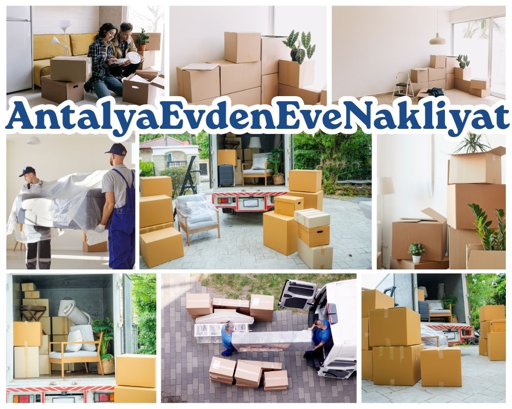 Antalya Dörtyol Evden Eve Nakliye